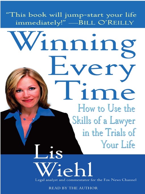 Title details for Winning Every Time by Lis Wiehl - Available